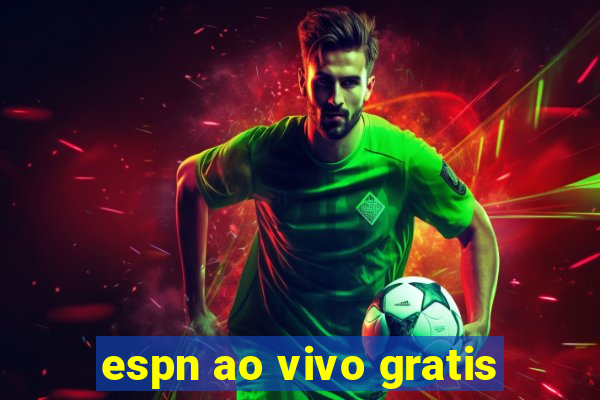 espn ao vivo gratis